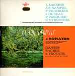 Cover for album: Claude Debussy, L. Laskine, J.-P. Rampal, P. Tortelier, J. Hubeau, P. Pasquier, C. Cyroulnik, Orchestre De Chambre Jean-François Paillard – 3 Sonates / Danses Sacrée & Profane