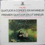 Cover for album: Fauré, Quatuor Via Nova, Jean Hubeau, Raymond Gallois-Montbrun, Colette Lequien, André Navarra – Quatuor A Cordes En Mi Mineur / Premier Quatuor En Ut Mineur(LP, Stereo)