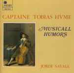 Cover for album: Captaine Tobias Hvme, Jordi Savall – Musicall Humors