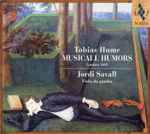 Cover for album: Tobias Hume, Jordi Savall – Musicall Humors (London 1605)(CD, Album)