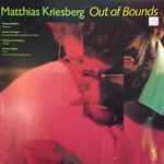 Cover for album: Matthias Kriesberg - Milton Babbitt / Stefan Wolpe / Arthur Kreiger – Out Of Bounds(LP, Album)