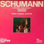 Cover for album: Schumann, Franz Hummel – Fantasie C-Dur, Opus 17 / Wiegenlied / Träumerei(LP, Stereo)