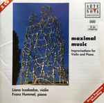 Cover for album: Liana Isakadze, Franz Hummel – Maximal Music - Improvisations For Violin And Piano(2×CD, Album)