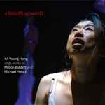 Cover for album: Ah Young Hong Sings Works By Milton Babbitt And Michael Hersch – A Breath Upwards(CD, Album)