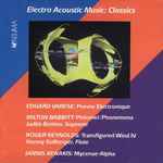 Cover for album: Edgard Varese, Milton Babbitt, Roger Reynolds, Iannis Xenakis – Electro Acoustic Music: Classics