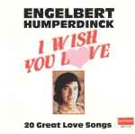 Cover for album: I Wish You Love - 20 Great Love Songs