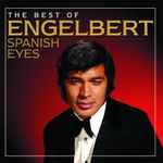 Cover for album: Spanish Eyes: The Best Of Engelbert(CD, Compilation)