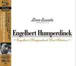Cover for album: Engelbert Humperdinck  =  エンゲルベルト・フンパーディンク – Best Selection = ベスト・セレクション(CD, Compilation, Reissue, Remastered, Stereo)