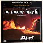 Cover for album: Un Amour Interdit (Bande Originale Du Film)(LP, Album)