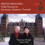 Cover for album: Goossens, Hurlstone, Turnbull, Madeleine Mitchell, Andrew Ball – British Treasures (Violin Sonatas By Goossens, Hurlstone, Turnbull)(CD, Album)