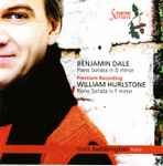 Cover for album: Benjamin Dale, William Hurlstone, Mark Bebbington – Piano Sonatas(CD, Album)