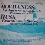 Cover for album: Alan Hovhaness / Karel Husa - The Long Island Chamber Ensemble Of New York, Lawrence Sobol – Firdausi For Clarinet, Harp & Percussion, Op. 252 / Evocations De Slovaquie For Clarinet, Viola & Cello