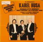 Cover for album: Karel Husa - Michigan State University Wind Symphony & The Michigan State University Symphony Orchestra Conducted By Stanley DeRusha – The Compositions Of Karel Husa(LP, Stereo)