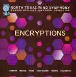 Cover for album: Turrin, McTee, Husa, Salfelder, Hause, Colgrass, North Texas Wind Symphony, Eugene Migliaro Corporon – Encryptions(CD, )