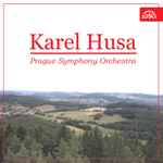 Cover for album: Karel Husa, Prague Symphony Orchestra – Karel Husa Prague Symphony Orchestra(2×File, MP3, Album, Reissue, Remastered)
