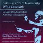 Cover for album: Arkansas State University Wind Ensemble, Thomas J. O'Neal, Karel Husa, Theron Waddle – CBDNA 1998(CD, )
