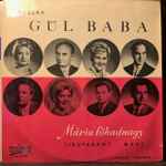 Cover for album: Gül Baba / Mária Főhadnagy (Részletek)