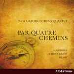 Cover for album: New Orford String Quartet, Dompierre, Ichmouratov, Brady – Par Quatre Chemins(CD, Album)