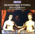 Cover for album: Sigismondo D'India - Matelda Viola e Paola Ronchetti – Duetti Profani(CD, )