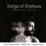 Cover for album: Monteverdi | Caccini | d'India | Landi, Karim Sulayman, Apollo's Fire, Jeannette Sorrell – Songs Of Orpheus(CD, Album)