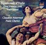Cover for album: Sigismondo D'India, Claudine Ansermet, Paolo Cherici – Com'è Soave Cosa - Arie E Lamenti(CD, Album)