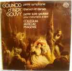 Cover for album: Gounod / d'Indy / Gouvy, Collegium Musicum Pragense – Petite Symphonie / Chanson Et Danses / Petite Suite Gauloise (Pour Instruments À Vent)