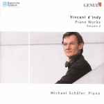 Cover for album: Vincent d'Indy - Michael Schäfer (5) – Piano Works Volume 2(CD, Album)
