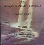 Cover for album: Vincent d'Indy, Catherine Joly – Musique Française Du 20e Siècle(LP, Album)