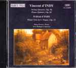 Cover for album: Vincent d'Indy - Wilfrid d'Indy, Ilona Prunyi, New Budapest Quartet – String Quartet, Op. 96 / Piano Quintet, Op. 81 - Piano Trio in G Major, Op. 15(CD, Album, Reissue)