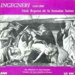 Cover for album: Ingegneri - Les Chanteurs De Saint-Eustache, R.P. Emile Martin De L'Oratoire – Huit Repons De La semaine Sainte
