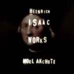 Cover for album: Heinrich Isaac, Noël Akchoté – Works(12×File, FLAC, MP3, Album)