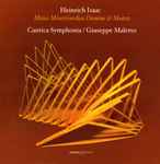 Cover for album: Isaac - Cantica Symphonia : Maletto – Missa Misericordias Domini & Motets(CD, Album, Stereo)