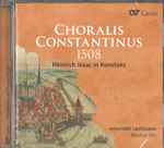 Cover for album: Heinrich Isaac / ensemble cantissimo, Markus Utz (2) – Choralis Constantinus 1508 (Heinrich Isaac In Konstanz)(CD, Album)