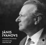 Cover for album: Jānis Ivanovs - Sinfonietta Rīga Conductor Normunds Šnē – Sinfonietta / Poema Luttuoso / Symphony No. 14 (Sinfonia Da Camera)(CD, )