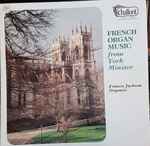 Cover for album: French Organ Music From York Minster