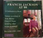 Cover for album: Francis Jackson At 80: A Celebration Of Music(CD, Album)