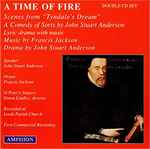 Cover for album: Francis Jackson, John Stuart Anderson – A Time Of Fire: Scenes From 