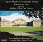 Cover for album: Organ Music From Haddo House, Aberdeenshire(CD, Album)