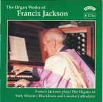 Cover for album: The Organ Works Of Francis Jackson(4×CD, Album, Stereo)
