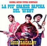 Cover for album: La Piu' Grande Rapina Del West / L'Oro Dei Bravados (Original Soundtracks)(CD, Album, Compilation, Reissue, Remastered, Limited Edition)