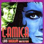 Cover for album: Luis Bacalov featuring the voice of Edda Dell'Orso – L'Amica / La Supertestimone (Original Soundtracks)(CD, Album, Compilation, Reissue, Remastered)