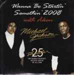Cover for album: Michael Jackson With Akon – Wanna Be Startin' Somethin' 2008
