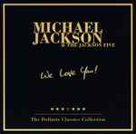 Cover for album: Michael Jackson & The Jackson Five – We Love You! - The Definite Classics Collection(CD, Compilation)
