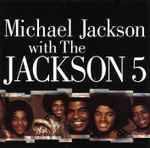 Cover for album: Michael Jackson - The Jackson 5 – Michael Jackson With The Jackson 5(CD, Compilation)
