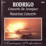 Cover for album: Rodrigo, Bacarisse – Concerto De Aranjuez - Bacarisse Concerto(CD, Album)