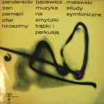 Cover for album: Penderecki / Bacewicz / Malawski – Tren Pamięci Ofiar Hiroszimy / Muzyka Na Smyczki Trąbki I Perkusję / Etiudy Symfoniczne