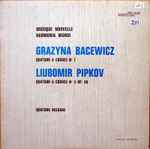 Cover for album: Grazyna Bacewicz / Liubomir Pipkov, Quatuor Bulgare – Quatuor À Cordes N° 7 / Quatuor À Cordes N° 3 Op. 66