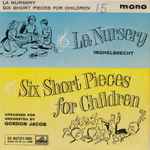 Cover for album: Inghelbrecht, The Jacques Orchestra, Gordon Jacob – La Nursery / Six Short Pieces For Children(7