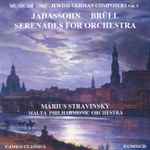 Cover for album: Jadassohn, Brüll, Marius Stravinsky, Malta Philharmonic Orchestra – Serenades For Orchestra(2×CD, Album)