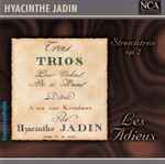 Cover for album: Hyacinthe Jadin  -  Les Adieux – Streichtrios Op. 2(CD, Album, Stereo)